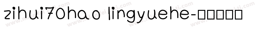 zihui70hao lingyuehe字体转换